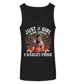 JUST A GIRL WHO LOVES CHARLEY PRIDE