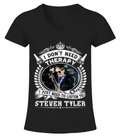 I DON'T NEED THERAPY I JUST NEED TO LISTEN TO STEVEN TYLER