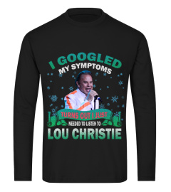 NEEDED TO LISTEN TO LOU CHRISTIE