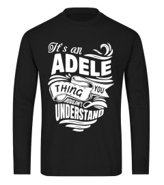 ADELE It's A Things You Wouldn't Understand