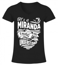 MIRANDA It's A Things You Wouldn't Understand