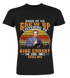 SOME OF US GREW UP LISTENING TO BING CROSBY