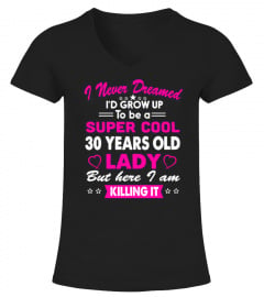 30 Years Old - Never dreamed