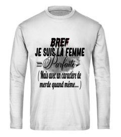 Bref je suis la femme parfaite ( mais avec un caractère de merde quand même...) - Edition Limitée