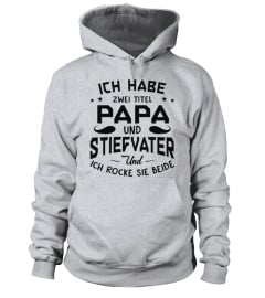 ICH HABE ZWEI TITEL PAPA UND STIEFVATER