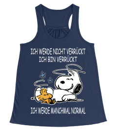 ICH WERDE NICHT VERRUCKT ICH BIN VERRUCKT ICH WERDE MANCHMAL NORMAL