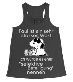 FAUL IST EIN SEHR STARKES WORT ICH WURDE ES EHER "SELEKTIVE BETEILIGUNG" NENNEN