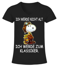 ICH WERDE NICHT ALT ICH WERDE ZUM KLASSIKER