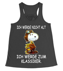 ICH WERDE NICHT ALT ICH WERDE ZUM KLASSIKER