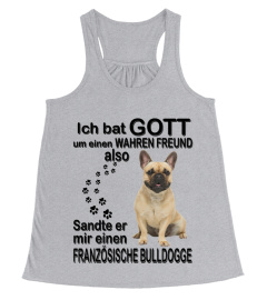 FRANZÖSISCHE BULLDOGGE 02 - ICH BAT GOTT UM EINEN WAHREN FREUND