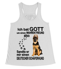 Deutscher Schäferhund - ICH BAT GOTT UM EINEN WAHREN FREUND