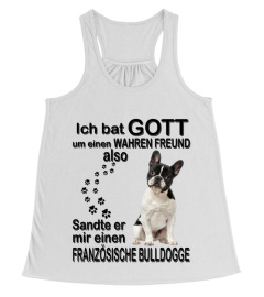 FRANZÖSISCHE BULLDOGGE 01  - ICH BAT GOTT UM EINEN WAHREN FREUND