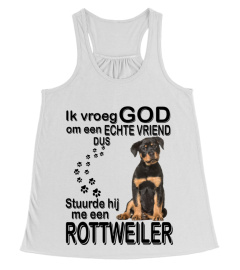 ROTTWEILER - IK VROEG GOD OM EEN ​​ECHTE VRIEND