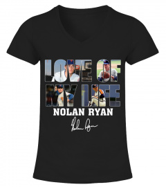 LOVE OF MY LIFE - NOLAN RYAN