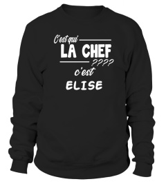 C'est qui la chef ???? c'est Elise - Edition Limitée