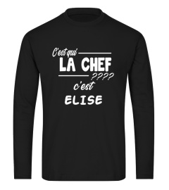 C'est qui la chef ???? c'est Elise - Edition Limitée