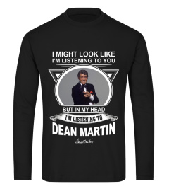 I'M LISTENING TO DEAN MARTIN