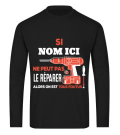 SI "NOM" NE PEUT PAS LE REPARER