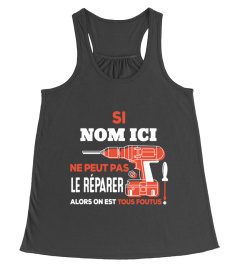 SI "NOM" NE PEUT PAS LE REPARER