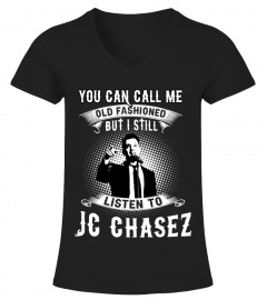 I STILL LISTEN TO JC CHASEZ