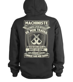 MACHINISTE LA PARTIE LA PLUS DIFFICILE