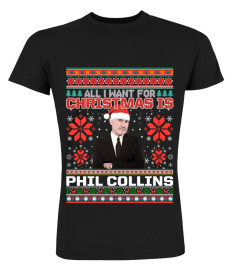 ALL I WANT FOR CHRISTMAS IS PHIL COLLINS