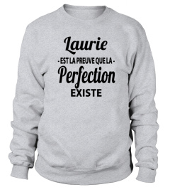 Laurie est la preuve que la perfection existe - Edition Limitée