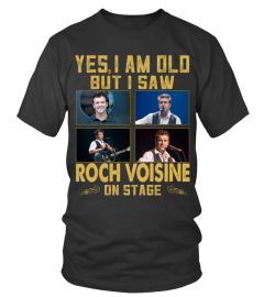 I SAW ROCH VOISINE ON STAGE