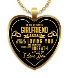 US - TO MY GORGEOUS GIRLFRIEND HEART NECKLACE