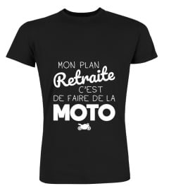 Mon plan retraite c'est de faire de la moto