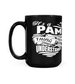 PAM It's A Things You Wouldn't Understand