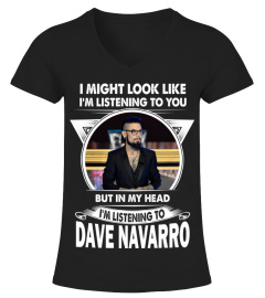 LISTENING TO DAVE NAVARRO