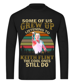 GREW UP LISTENING TO KEITH FLINT