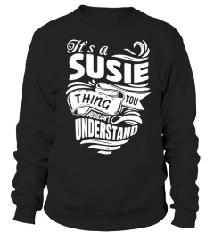 SUSIE It's A Things You Wouldn't Understand