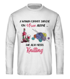 A woman cannot survive on wine alone - Knitting