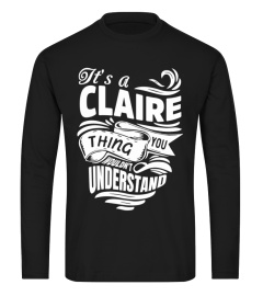 CLAIRE It's A Things You Wouldn't Understand