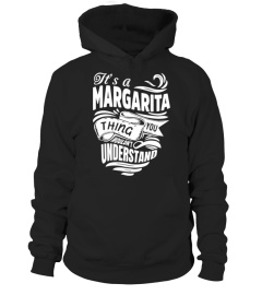 MARGARITA It's A Things You Wouldn't Understand