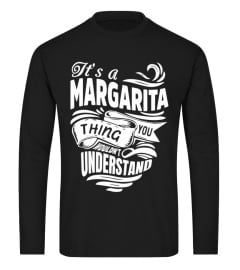 MARGARITA It's A Things You Wouldn't Understand