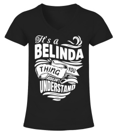 BELINDA It's A Things You Wouldn't Understand