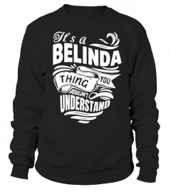 BELINDA It's A Things You Wouldn't Understand