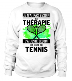 Je n'ai pas besoin de thérapie - Tennis
