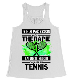 Je n'ai pas besoin de thérapie - Tennis