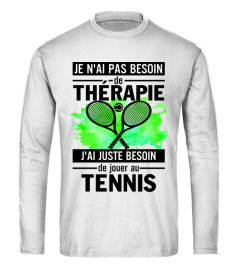 Je n'ai pas besoin de thérapie - Tennis