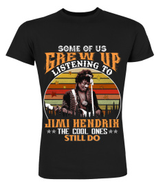 SOME OF US GREW UP LISTENING TO JIMI HENDRIX