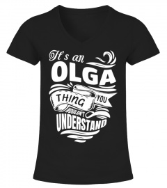 OLGA It's A Things You Wouldn't Understand
