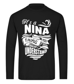 NINA It's A Things You Wouldn't Understand