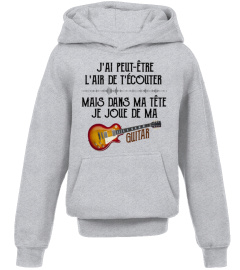 I might look like I'm listening to you but in my head I'm playing my guitar FR