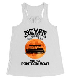 NEVER UNDERESTIMATE OLD MAN PONTOON BOAT