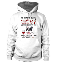 A woman cannot survive on wine alone she also needs frenchie