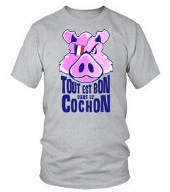 T-Shirt tout est bon dans le cochon